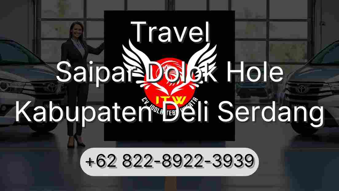 Travel Saipar Dolok Hole Kabupaten Deli Serdang