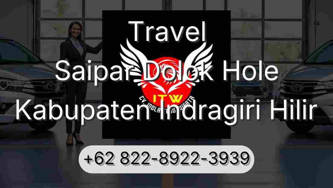 Travel Saipar Dolok Hole Kabupaten Indragiri Hilir