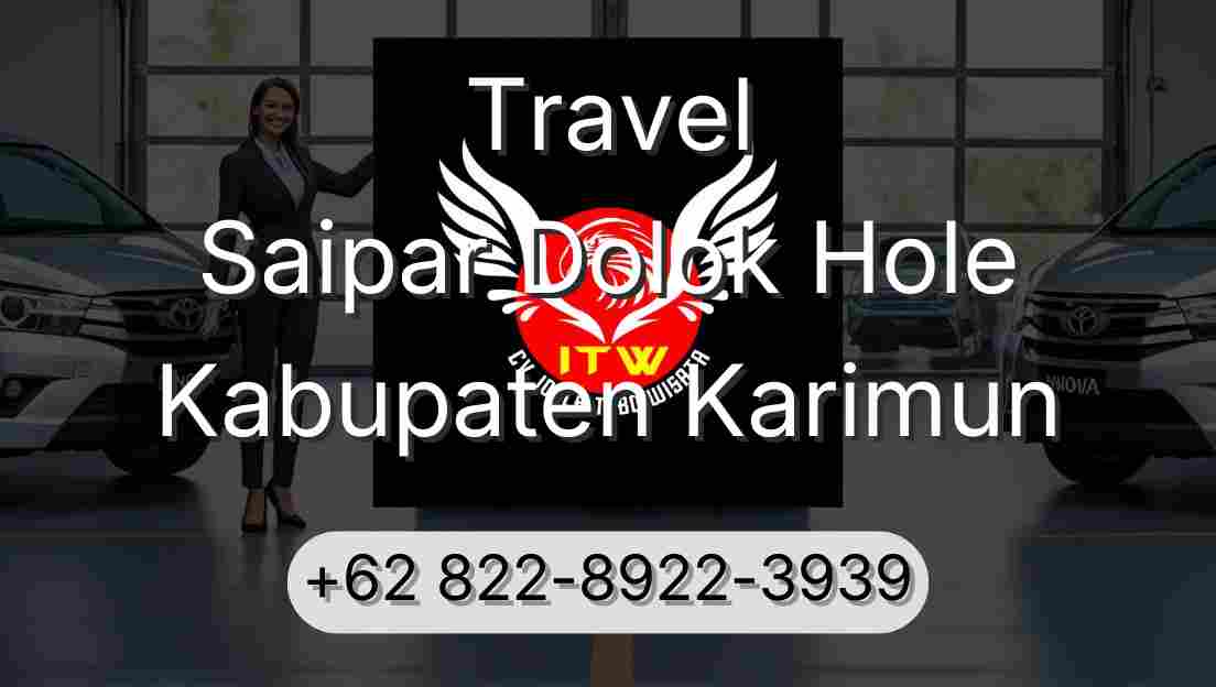 Travel Saipar Dolok Hole Kabupaten Karimun