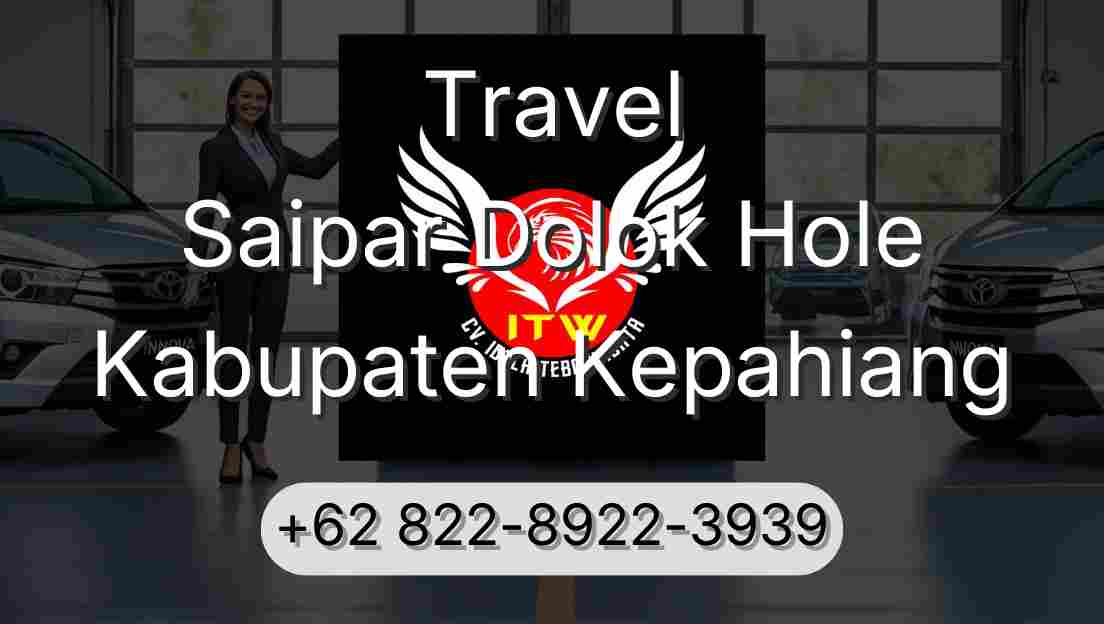 Travel Saipar Dolok Hole Kabupaten Kepahiang