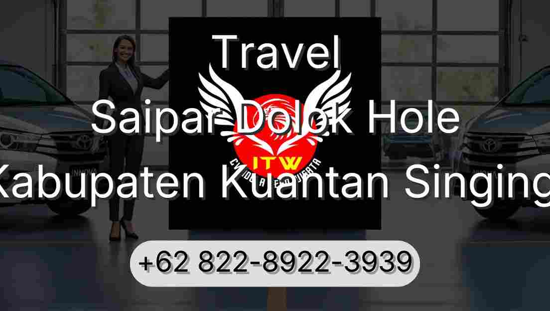 Travel Saipar Dolok Hole Kabupaten Kuantan Singingi