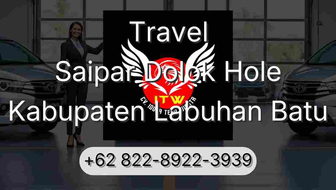 Travel Saipar Dolok Hole Kabupaten Labuhan Batu