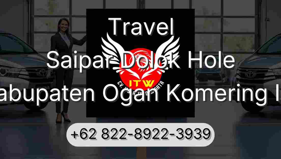 Travel Saipar Dolok Hole Kabupaten Ogan Komering Ilir