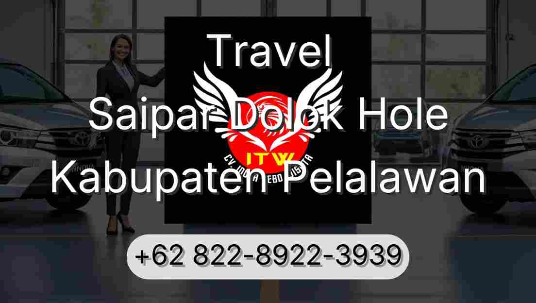 Travel Saipar Dolok Hole Kabupaten Pelalawan