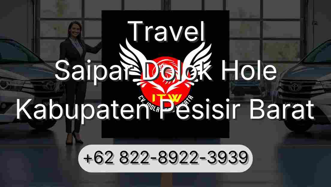 Travel Saipar Dolok Hole Kabupaten Pesisir Barat