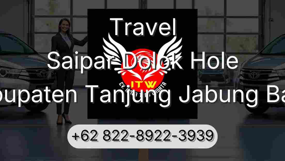 Travel Saipar Dolok Hole Kabupaten Tanjung Jabung Barat