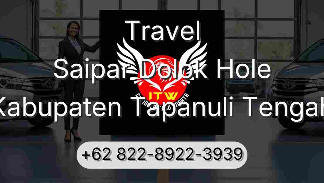 Travel Saipar Dolok Hole Kabupaten Tapanuli Tengah