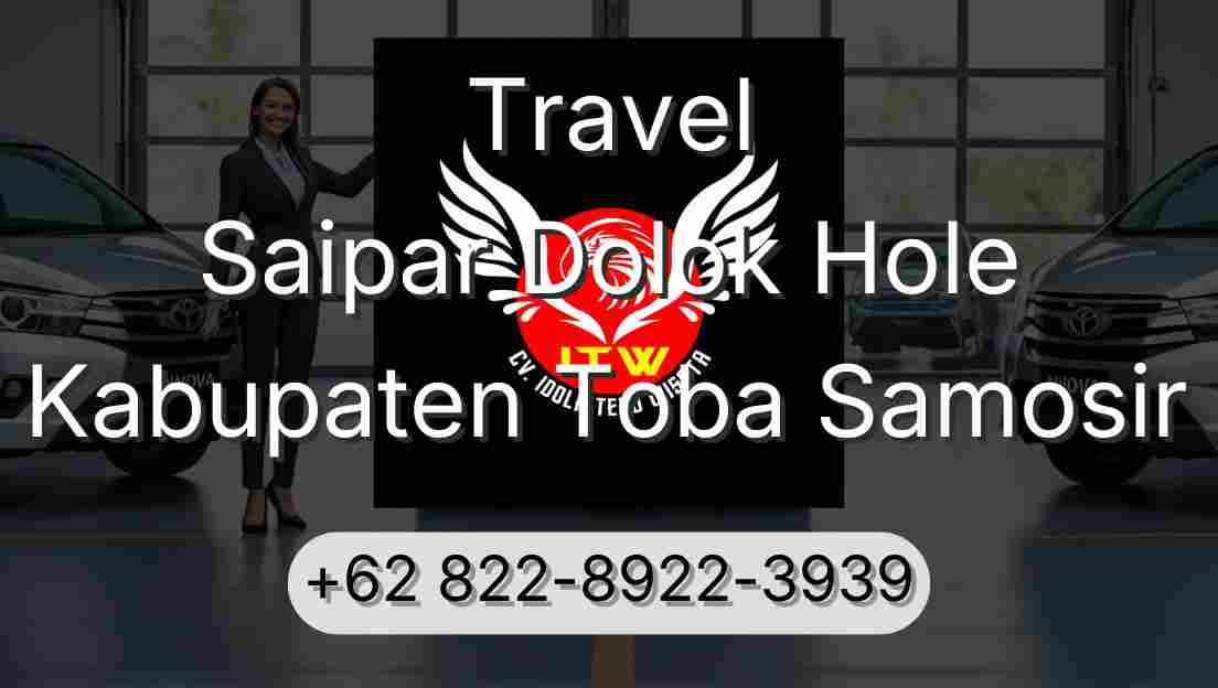 Travel Saipar Dolok Hole Kabupaten Toba Samosir