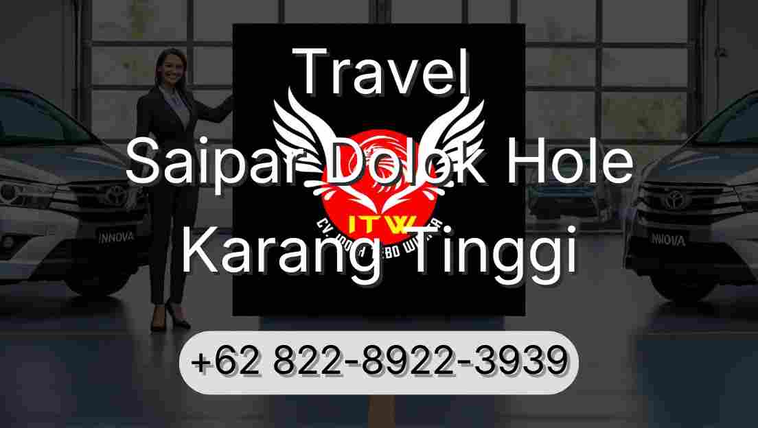Travel Saipar Dolok Hole Karang Tinggi