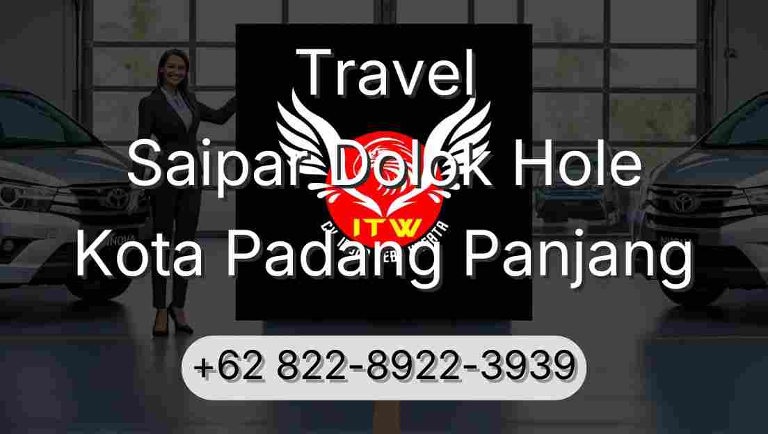 Travel Saipar Dolok Hole Kota Padang Panjang