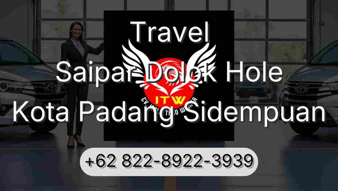 Travel Saipar Dolok Hole Kota Padang Sidempuan