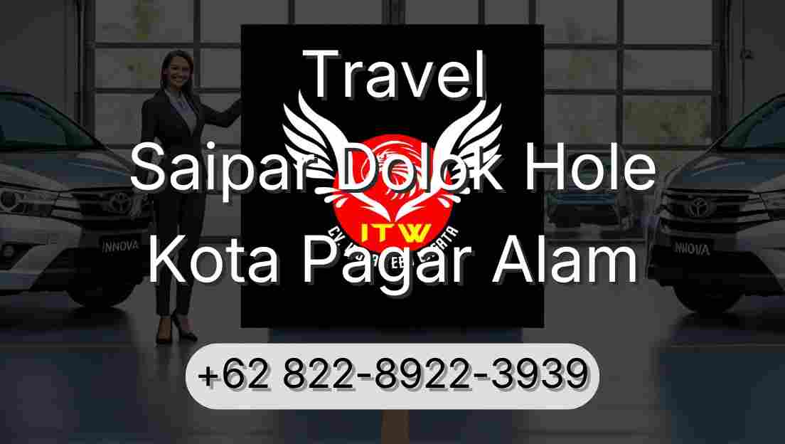 Travel Saipar Dolok Hole Kota Pagar Alam