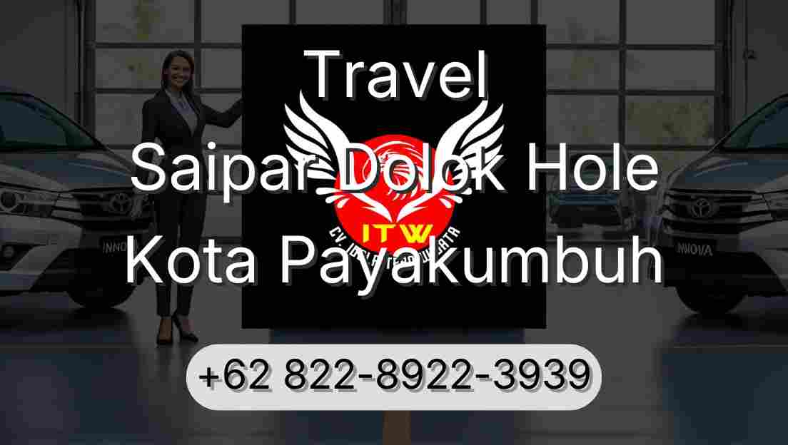 Travel Saipar Dolok Hole Kota Payakumbuh