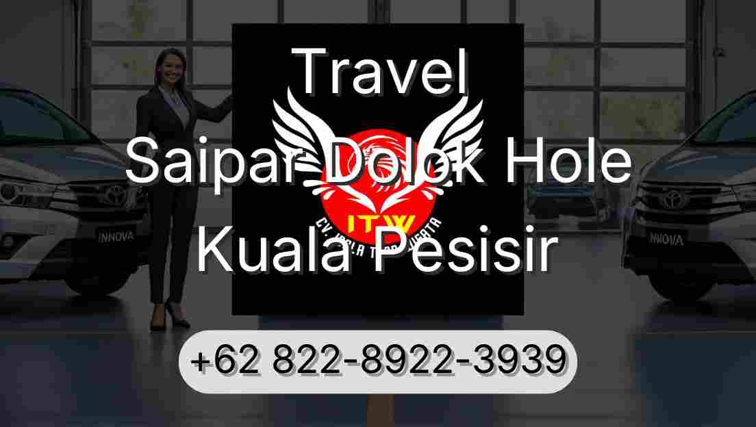 Travel Saipar Dolok Hole Kuala Pesisir