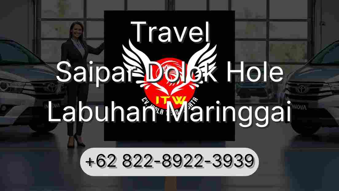 Travel Saipar Dolok Hole Labuhan Maringgai