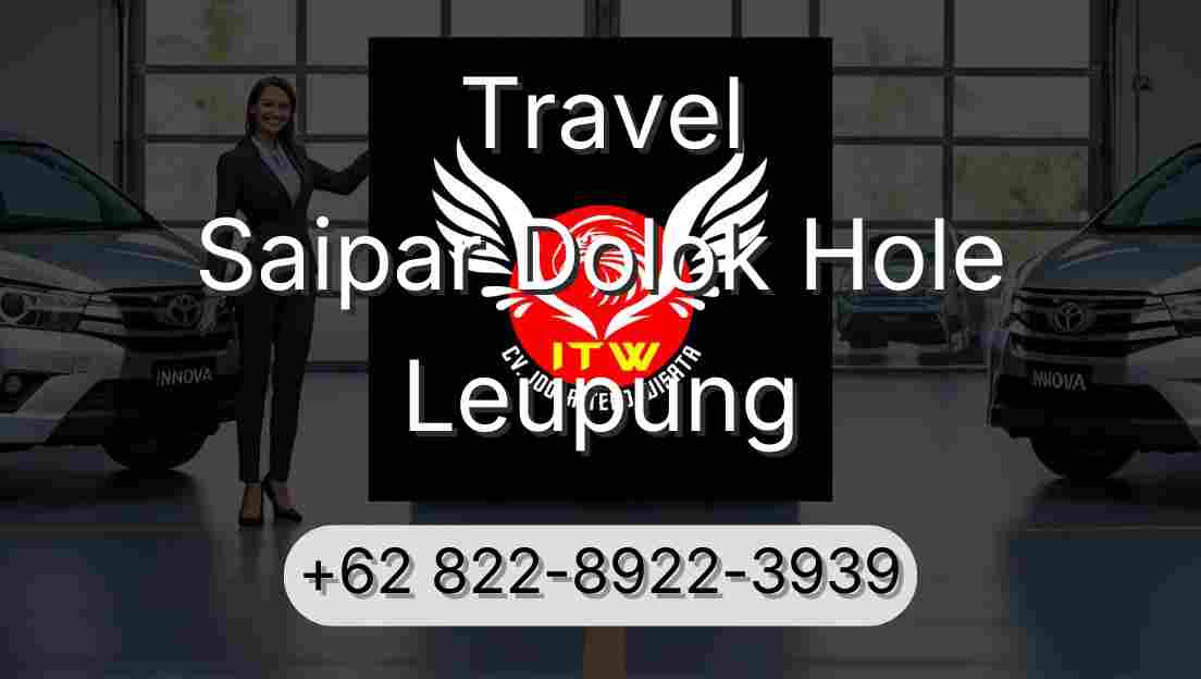 Travel Saipar Dolok Hole Leupung