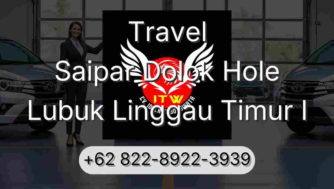 Travel Saipar Dolok Hole Lubuk Linggau Timur I