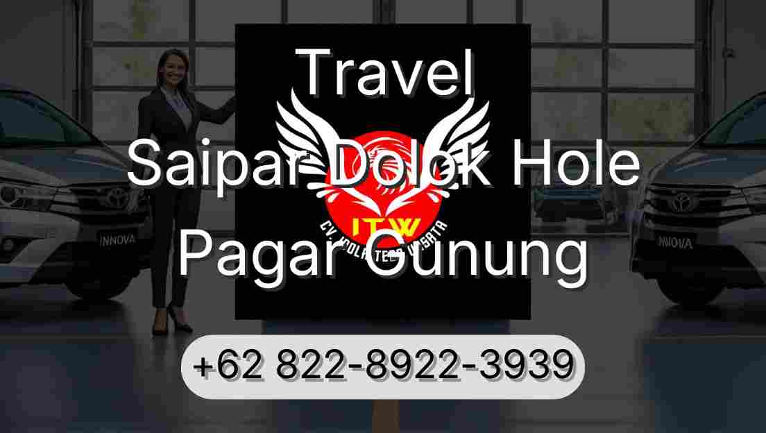 Travel Saipar Dolok Hole Pagar Gunung