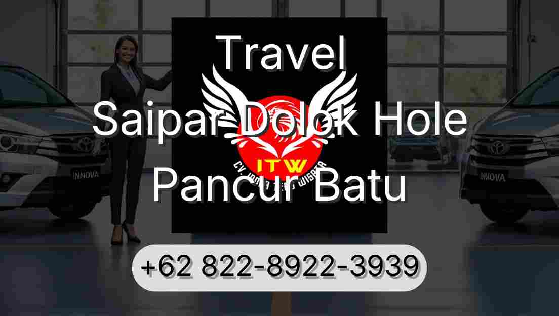 Travel Saipar Dolok Hole Pancur Batu
