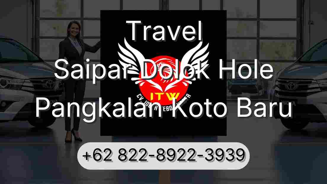 Travel Saipar Dolok Hole Pangkalan Koto Baru
