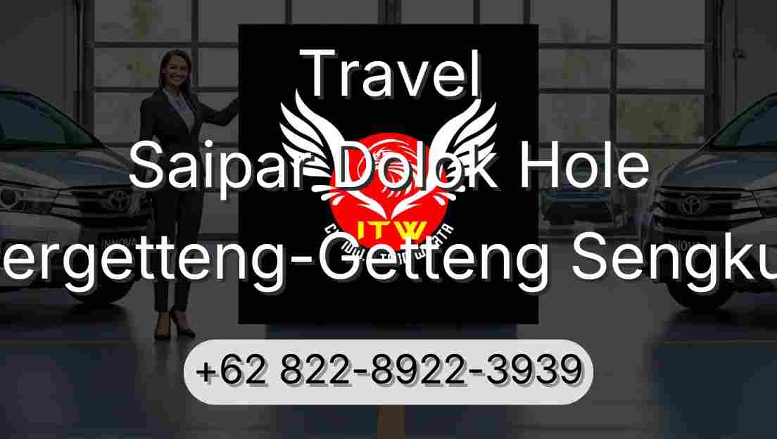 Travel Saipar Dolok Hole Pergetteng-Getteng Sengkut