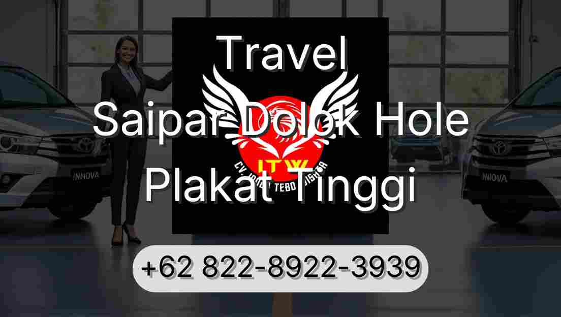 Travel Saipar Dolok Hole Plakat Tinggi