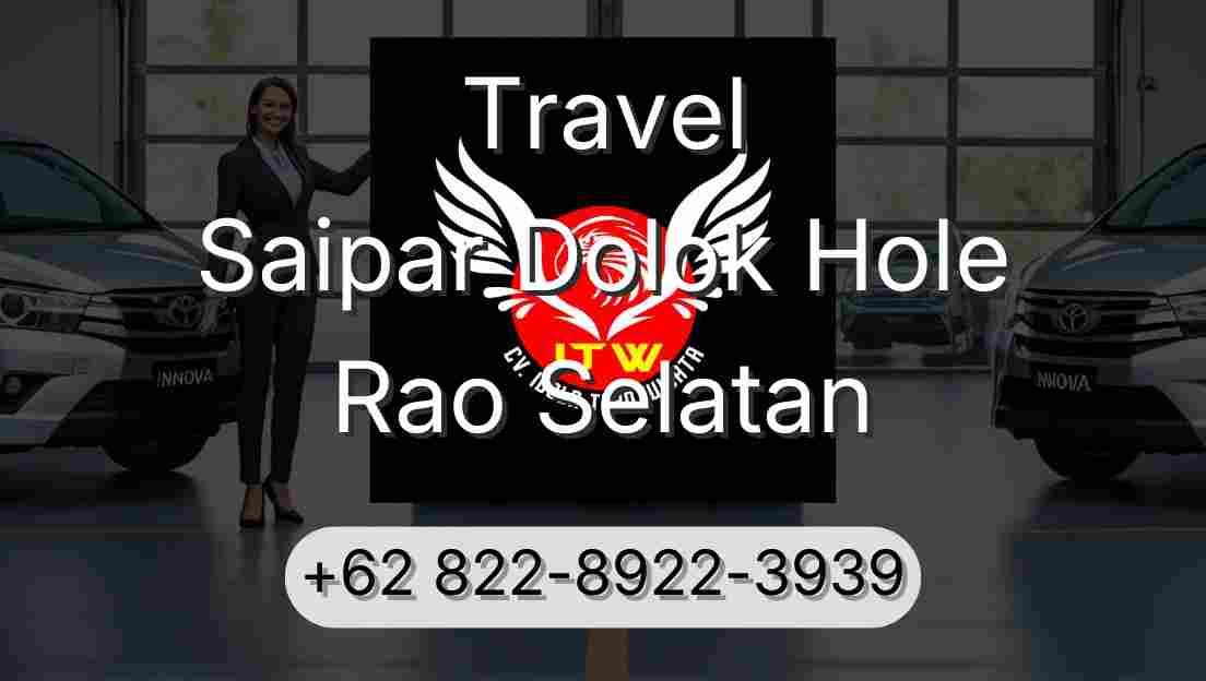 Travel Saipar Dolok Hole Rao Selatan
