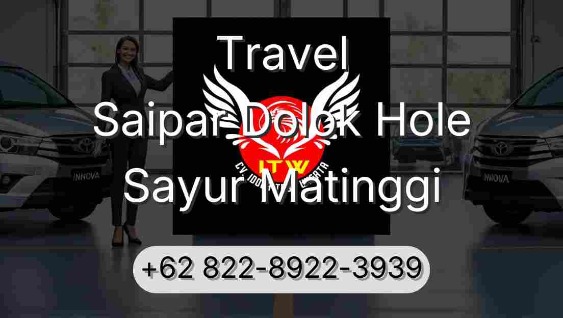 Travel Saipar Dolok Hole Sayur Matinggi