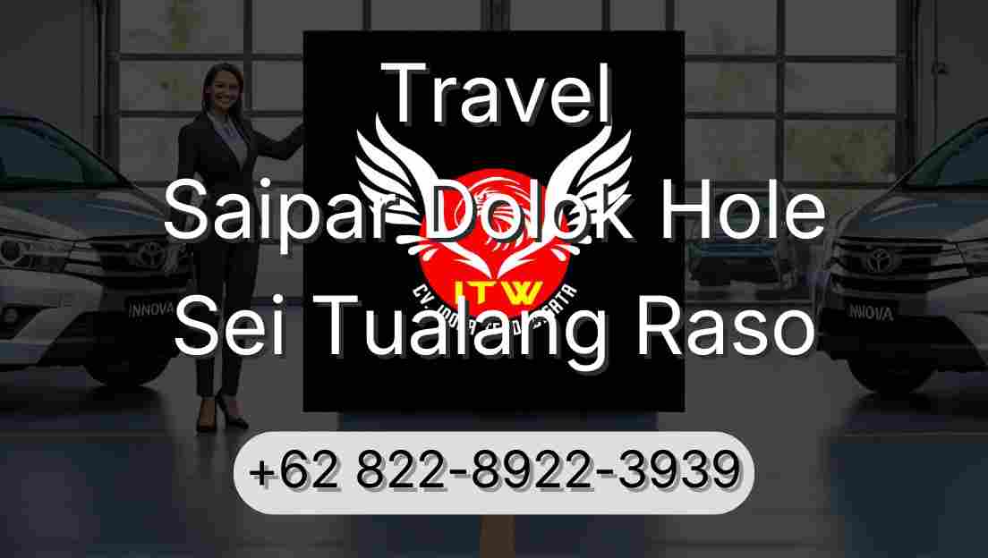 Travel Saipar Dolok Hole Sei Tualang Raso