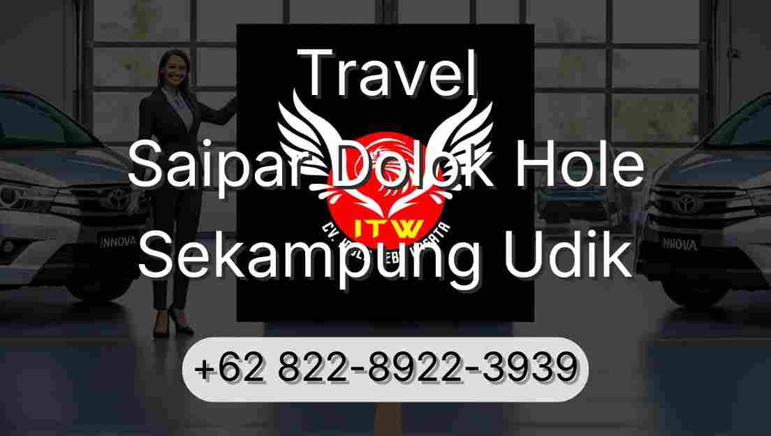 Travel Saipar Dolok Hole Sekampung Udik