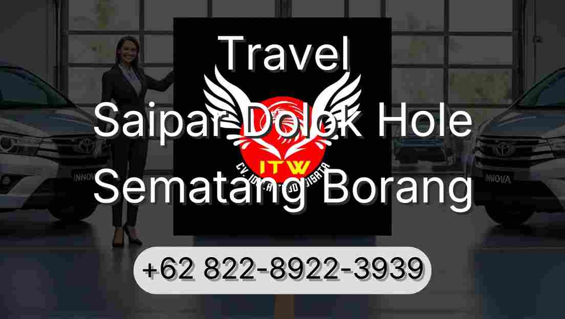 Travel Saipar Dolok Hole Sematang Borang
