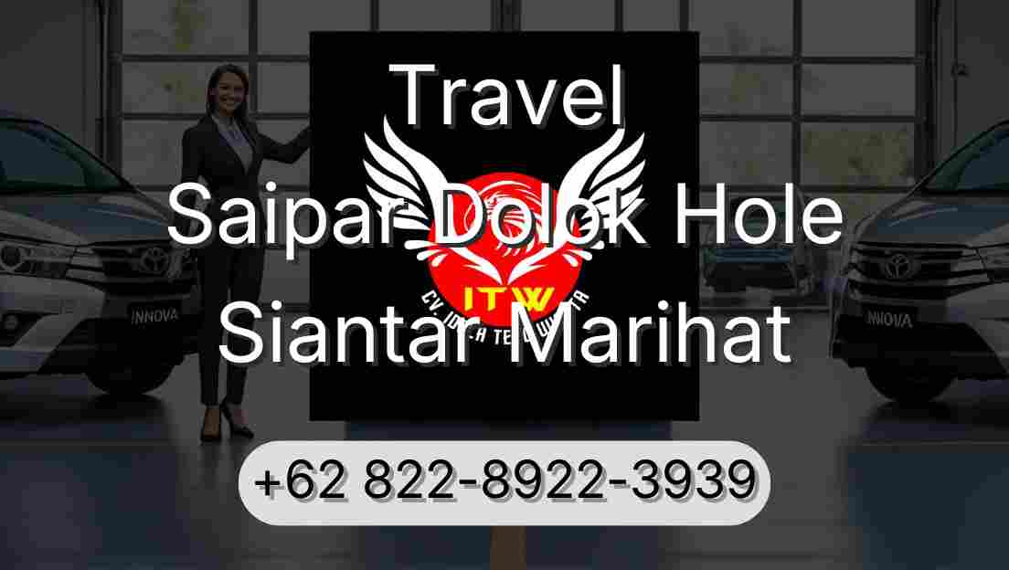 Travel Saipar Dolok Hole Siantar Marihat