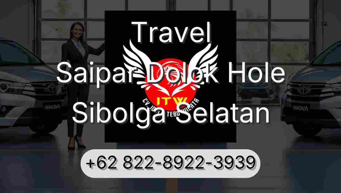 Travel Saipar Dolok Hole Sibolga Selatan