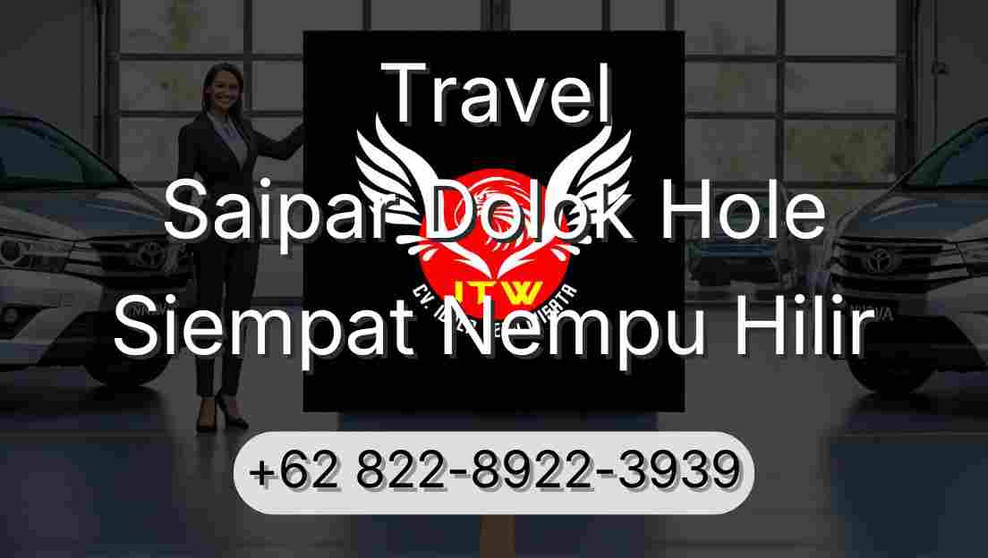 Travel Saipar Dolok Hole Siempat Nempu Hilir