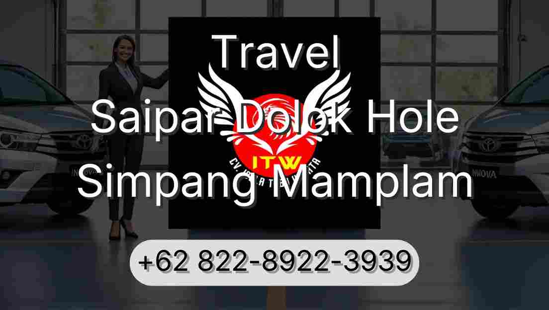 Travel Saipar Dolok Hole Simpang Mamplam