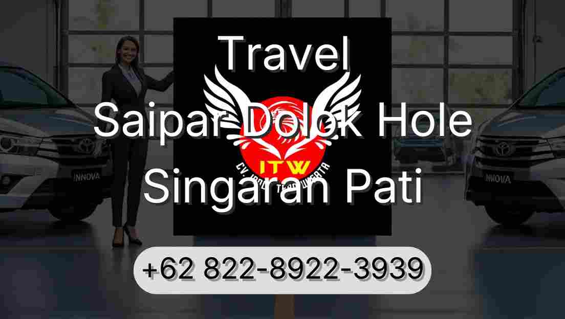 Travel Saipar Dolok Hole Singaran Pati