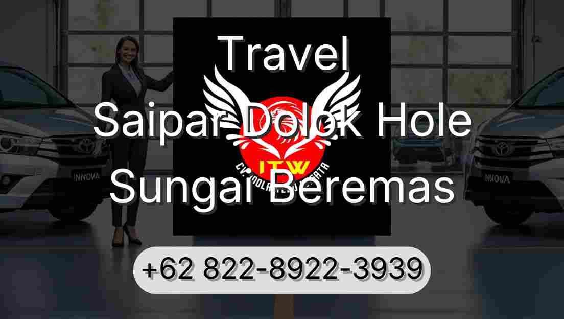 Travel Saipar Dolok Hole Sungai Beremas