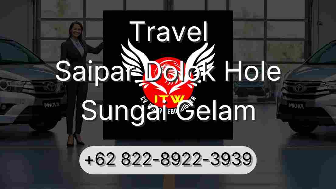 Travel Saipar Dolok Hole Sungai Gelam