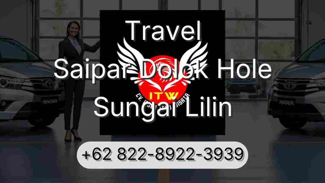 Travel Saipar Dolok Hole Sungai Lilin