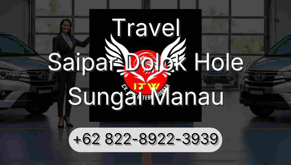 Travel Saipar Dolok Hole Sungai Manau