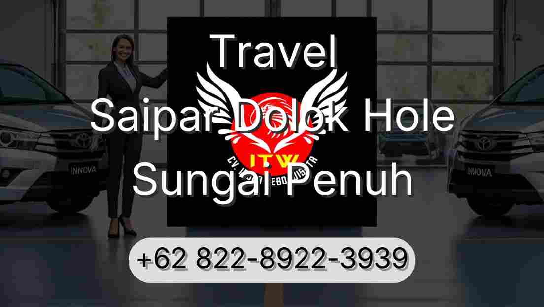 Travel Saipar Dolok Hole Sungai Penuh