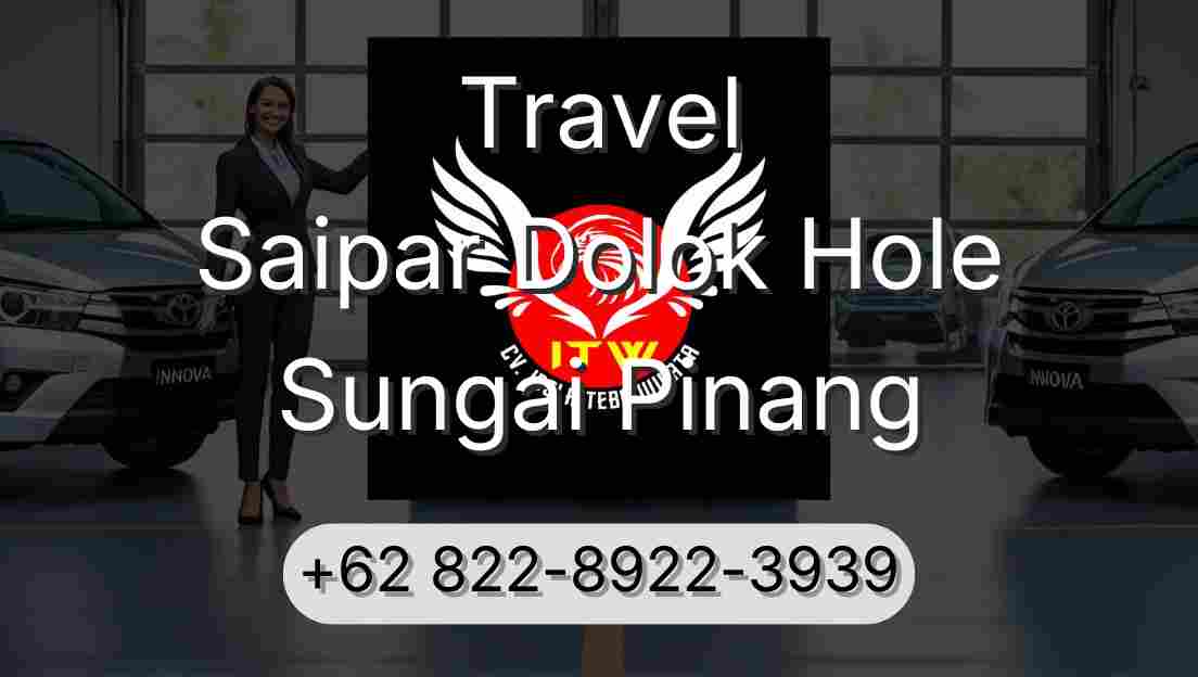 Travel Saipar Dolok Hole Sungai Pinang