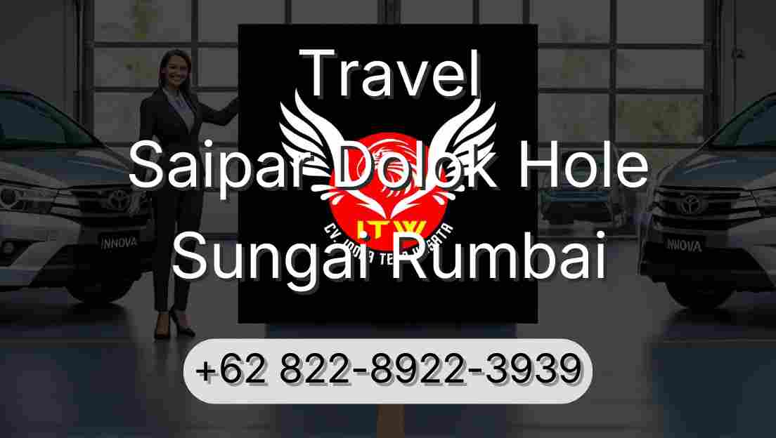 Travel Saipar Dolok Hole Sungai Rumbai