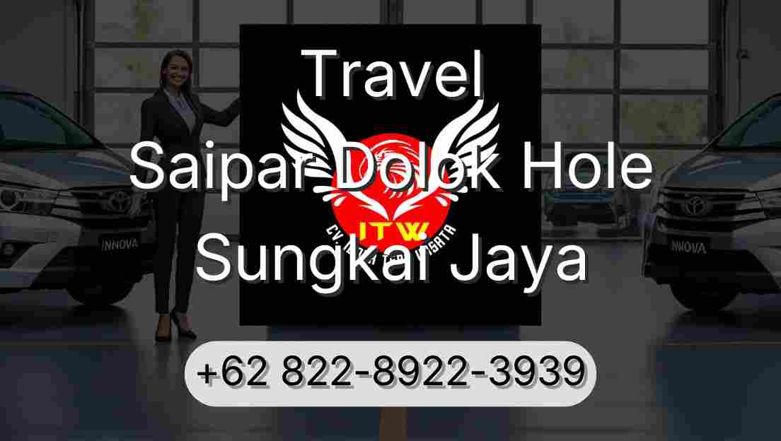 Travel Saipar Dolok Hole Sungkai Jaya