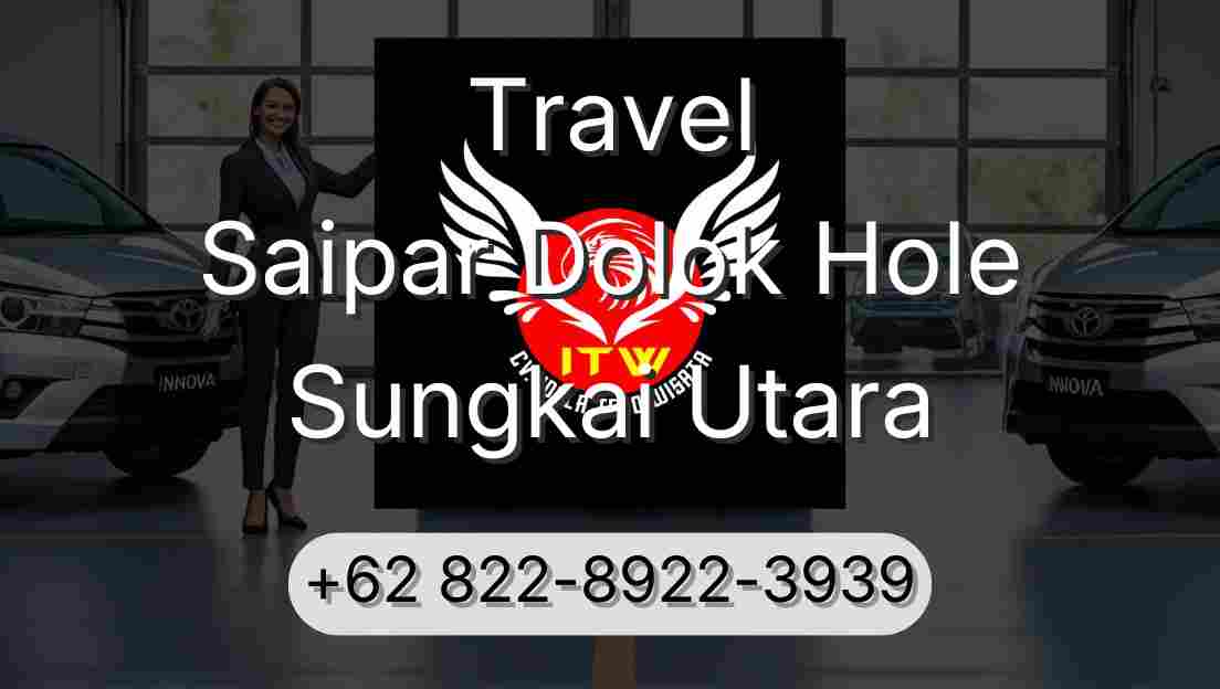 Travel Saipar Dolok Hole Sungkai Utara