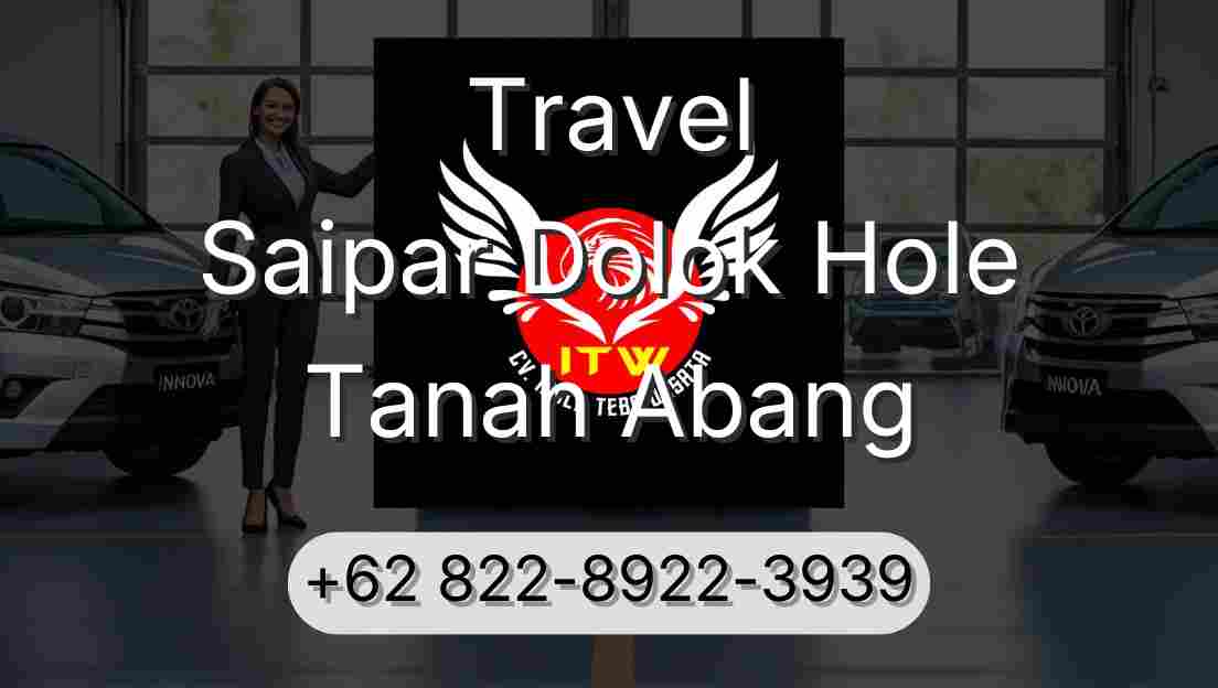 Travel Saipar Dolok Hole Tanah Abang