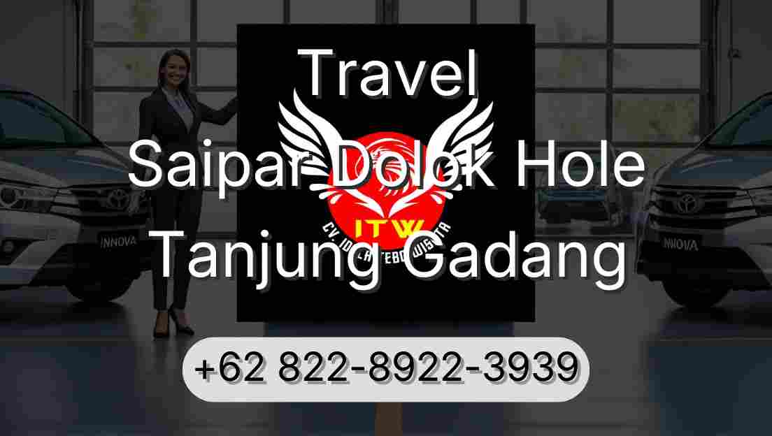 Travel Saipar Dolok Hole Tanjung Gadang