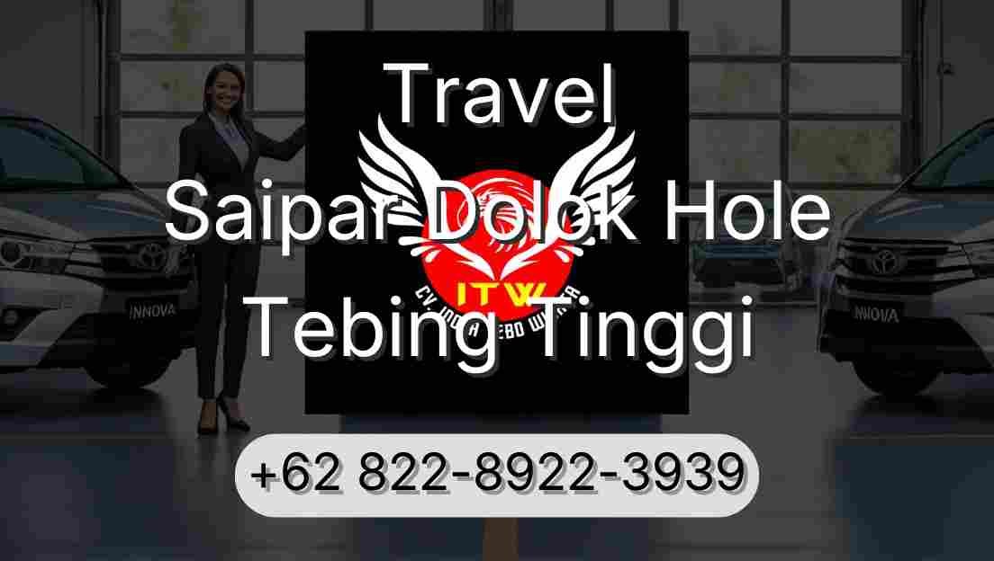 Travel Saipar Dolok Hole Tebing Tinggi