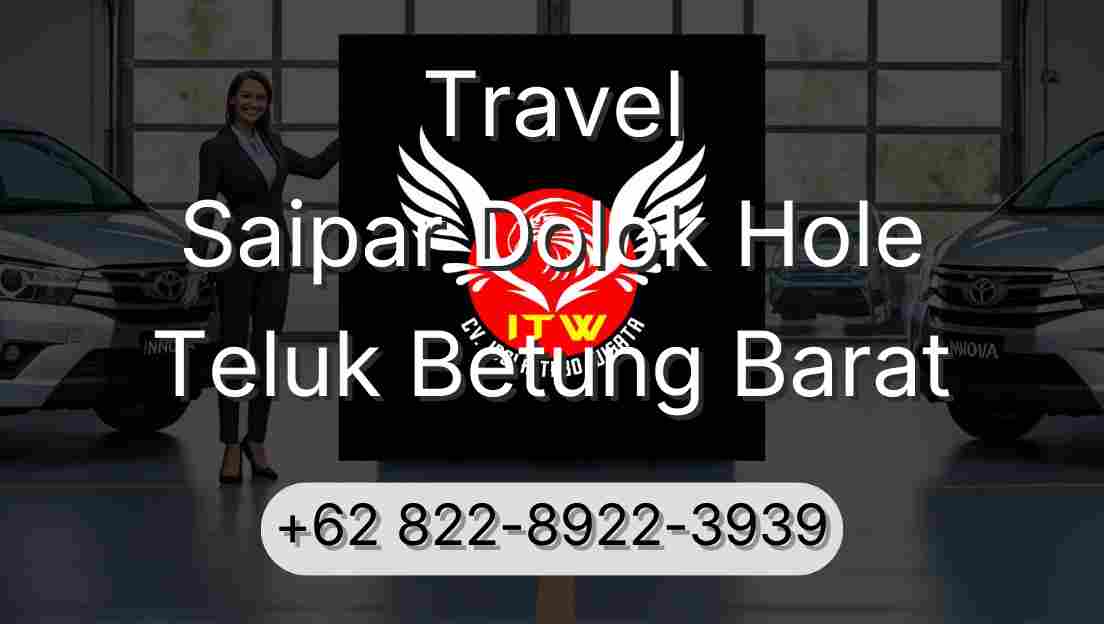 Travel Saipar Dolok Hole Teluk Betung Barat