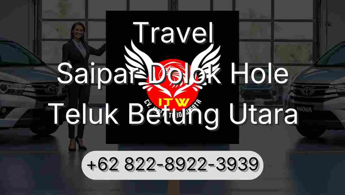 Travel Saipar Dolok Hole Teluk Betung Utara